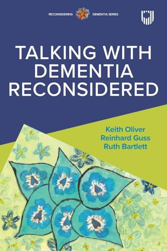 Talking with Dementia, Reconsidered