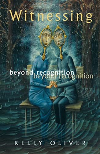 Witnessing: Beyond Recognition von University of Minnesota Press