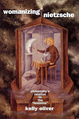Womanizing Nietzsche: Philosophy's Relation to the "Feminine" von Routledge