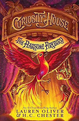 Curiosity House: The Fearsome Firebird (Book Three): Book 3 in the Curiosity House series from New York Times bestselling YA author