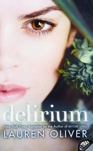 Delirium: Winner of the Jugendbuchpreis Buxtehuder Bulle 2012 (Delirium Trilogy, 1) von HarperCollins