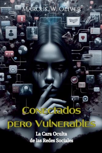 Conectados Pero Vulnerables: La Cara Oculta de las Redes Sociales von Editorial Anuket