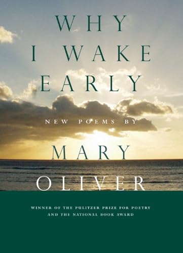 Why I Wake Early: New Poems Why I Wake Early: New Poems von Beacon Press