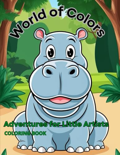 **"World of Colors: Adventures for Little Artists"** **"World of Colors: Adventures for Little Artists"** von Independently published