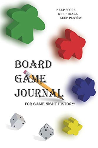 Board Game Journal for Game Night History!: Keep Score Keep Track Keep Playing