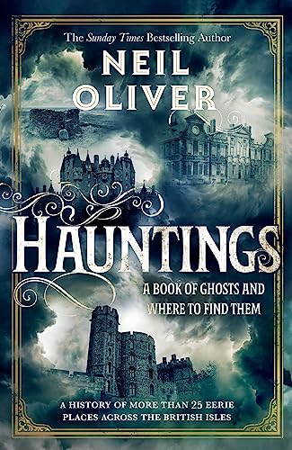 Hauntings: A Book of Ghosts and Where to Find Them Across 25 Eerie British Locations