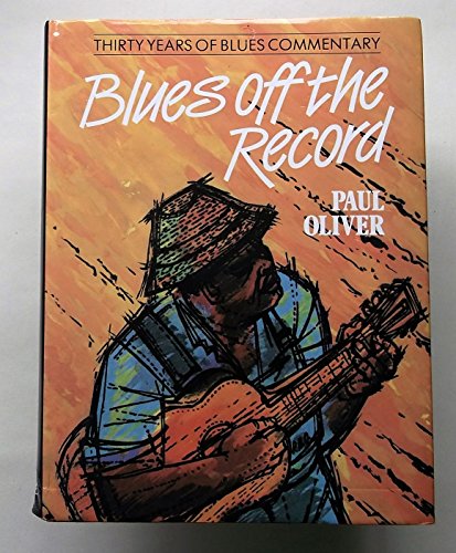 Blues Off the Record: 30 Years of Blues Commentary