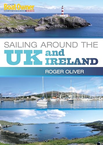 Practical Boat Owner's Sailing Around the UK and Ireland von Bloomsbury