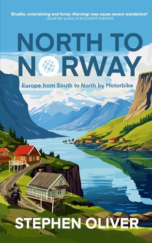 North to Norway: Europe, South to North, by Motorbike von Tregarth Press