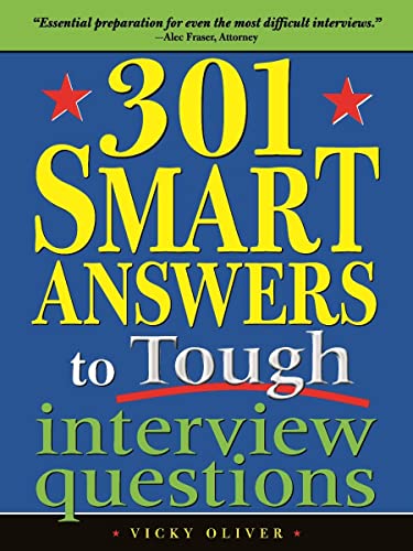 301 Smart Answers to Tough Interview Questions: Land the Job of Your Dreams with the Ultimate Interview Prep Book