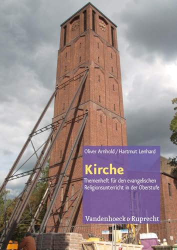 Kirche: Themenheft für den evangelischen Religionsunterricht in der Oberstufe (Themenhefte für den evangelischen Religionsunterricht in der Oberstufe) von Vandenhoeck + Ruprecht