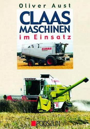 Claas Maschinen: im Einsatz