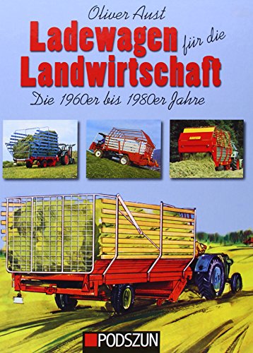 Ladewagen für die Landwirtschaft: Die 1960er bis 1980er Jahre