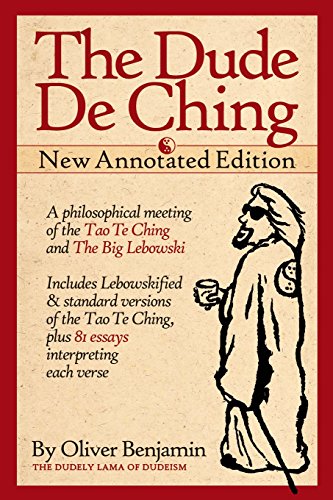 The Dude De Ching: New Annotated Edition von CreateSpace Independent Publishing Platform