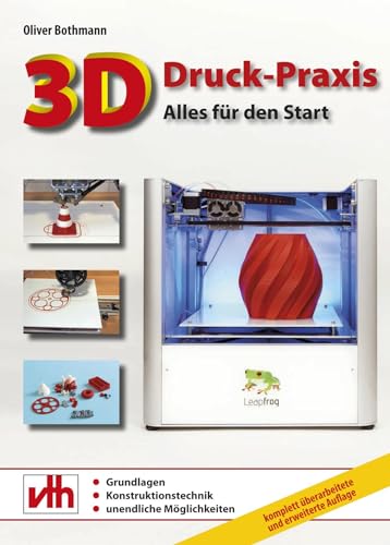 3D-Druck-Praxis: Alles für den Start