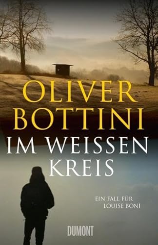 Im weißen Kreis: Ein Fall für Louise Bonì von DuMont Buchverlag GmbH