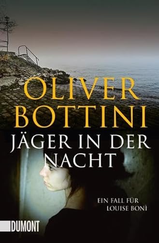 Jäger in der Nacht: Ein Fall für Louise Bonì von DuMont Buchverlag GmbH