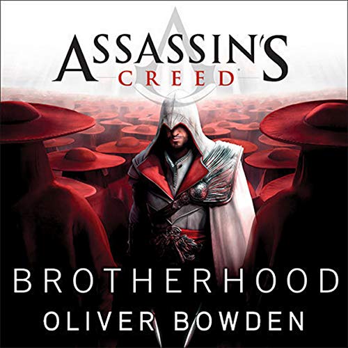 Assassin's Creed: Brotherhood (The Assassins Creed Series)
