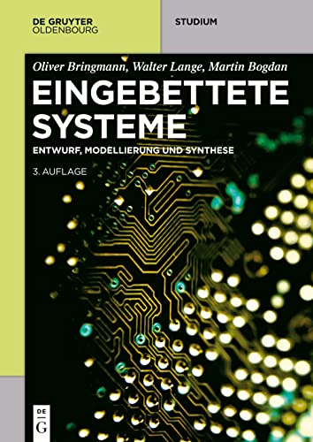 Eingebettete Systeme: Entwurf, Modellierung und Synthese (De Gruyter Studium)