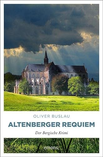 Altenberger Requiem: Der Bergische Krimi (Remigius Rott) von Emons Verlag