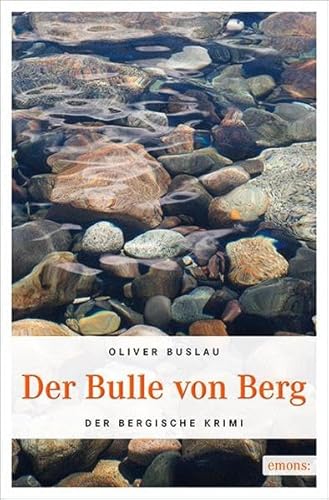 Der Bulle von Berg: Der Bergische Krimi (Bergischer Krimi)