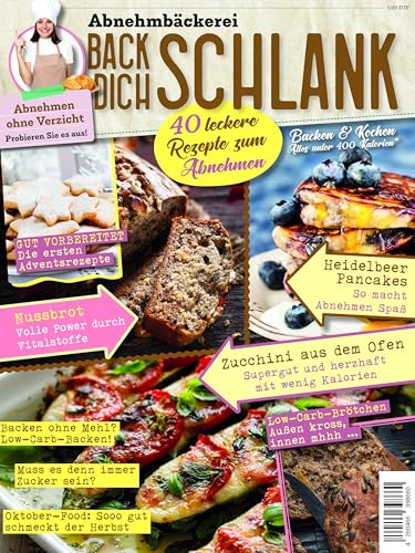 Abnehmbäckerei: BACK DICH SCHLANK: 40 leckere Rezepte zum Abnehmen Abnehmbäckerei: BACK DICH SCHLANK: 40 leckere Rezepte zum Abnehmen