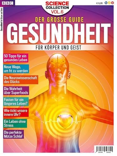 BBC Science Collection Vol. 6 - Der große Guide - GESUNDHEIT: Für Körper und Geist