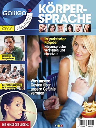 Galileo Magazin Special - KÖRPERSPRACHE: Was unsere Gesten über unsere Gefühle verraten Galileo Magazin Special - KÖRPERSPRACHE: Was unsere Gesten über unsere Gefühle verraten von bpa media GmbH (Nova MD)