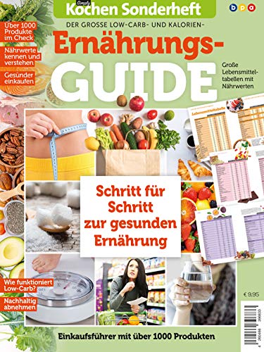 Simply Kochen Sonderheft: Der große Low-Carb- und Kalorien-Ernährungs-Guide: Schritt für Schritt zur gesunden Ernährung von bpa media GmbH (Nova MD)