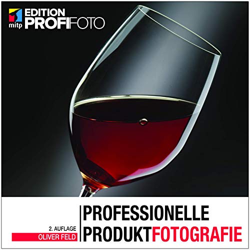Professionelle Produktfotografie (mitp Edition ProfiFoto) von MITP Verlags GmbH
