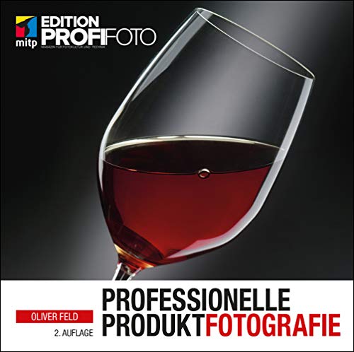 Professionelle Produktfotografie (mitp Edition ProfiFoto) von MITP Verlags GmbH