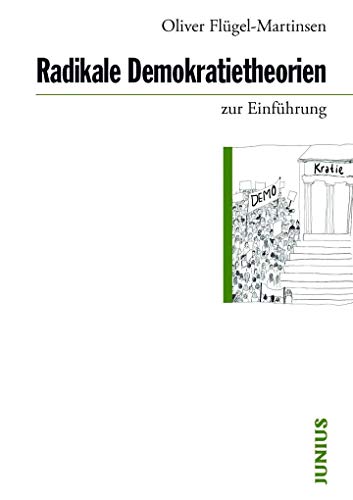 Radikale Demokratietheorien zur Einführung von Junius Verlag GmbH