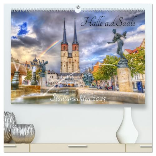 Halle an der Saale - Stadtansichten (hochwertiger Premium Wandkalender 2025 DIN A2 quer), Kunstdruck in Hochglanz von CALVENDO