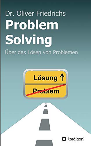 Problem Solving: Über das Lösen von Problemen