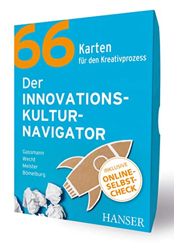 Der Innovationskulturnavigator: 66 Karten für den Kreativprozess