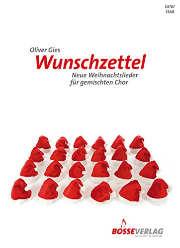 Wunschzettel -Neue Weihnachtslieder für gemischten Chor-. Chorpartitur