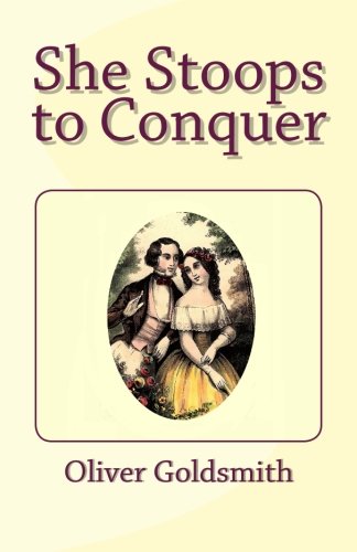 She Stoops to Conquer von CreateSpace Independent Publishing Platform