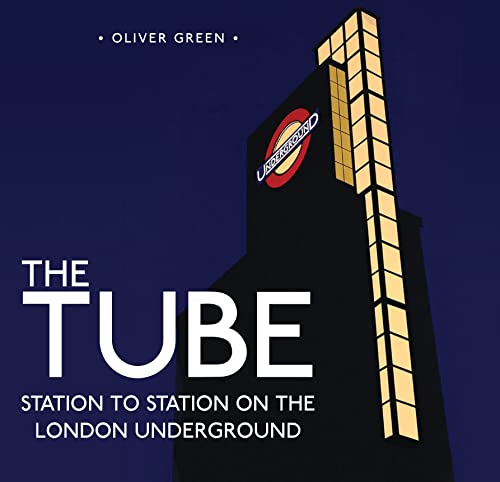 The Tube: Station to Station on the London Underground (Shire General)