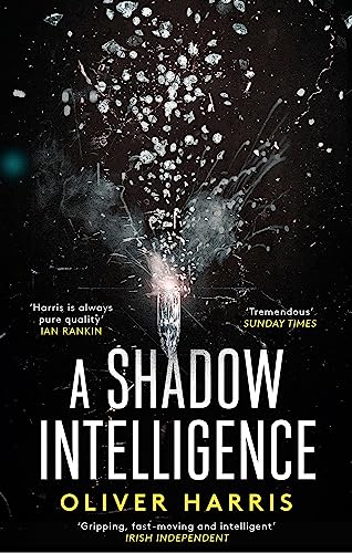 A Shadow Intelligence: an utterly unputdownable spy thriller