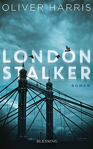 London Stalker: Roman (London-Thrillerreihe mit Detective Nick Belsey, Band 3)