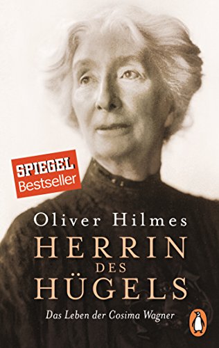 Herrin des Hügels: Das Leben der Cosima Wagner von PENGUIN VERLAG