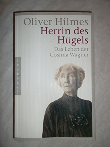 Herrin des Hügels: Das Leben der Cosima Wagner
