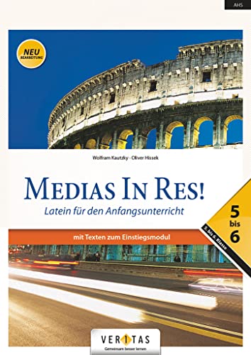 Medias in res! - Latein für den Anfangsunterricht: Schulbuch mit Texten zu den Einstiegsmodulen 5-6 - Für das vierjährige Latein (Neubearbeitung) von Veritas Verlag