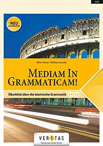 Medias in res! - Latein für den Anfangsunterricht: Mediam In Grammaticam! (Neubearbeitung) - Überblick über die lateinische Grammatik - Schulbuch