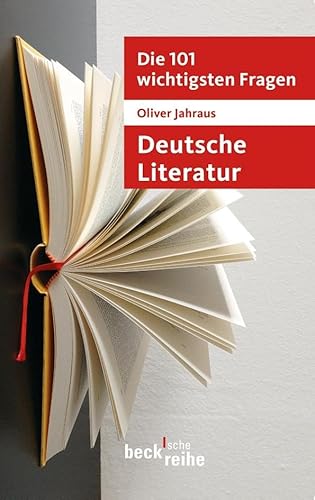Die 101 wichtigsten Fragen: Deutsche Literatur: Originalausgabe (Beck'sche Reihe)