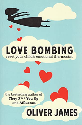 Love Bombing: Reset Your Child's Emotional Thermostat von Routledge