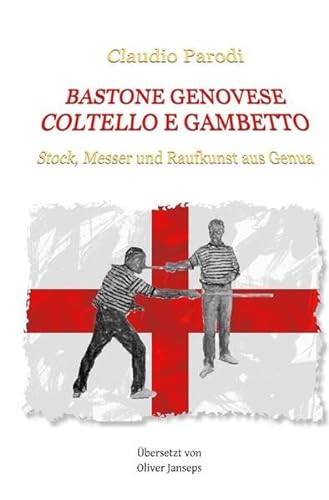 Bastone Genovese: Stock, Messer und Raufkunst aus Genua
