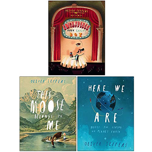 Oliver Jeffers Collection 3 Books Set (The Incredible Book Eating Boy, This Moose Belongs to Me, [Hardcover] Here We Are Notes for Living on Planet Earth)