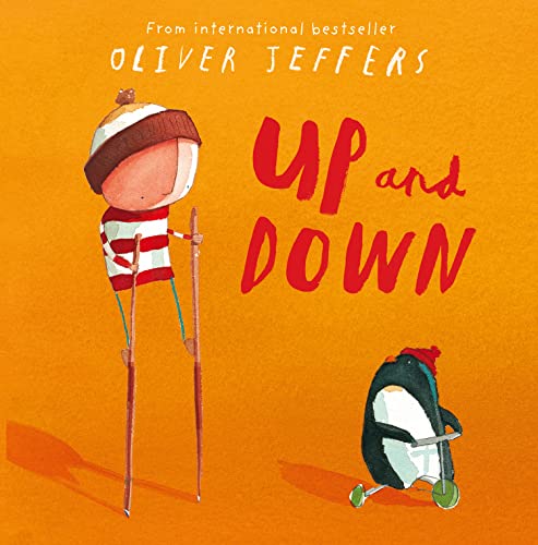 Up and Down: A beautiful children's picture book from international bestseller Oliver Jeffers Up and Down: A beautiful children's picture book from international bestseller Oliver Jeffers