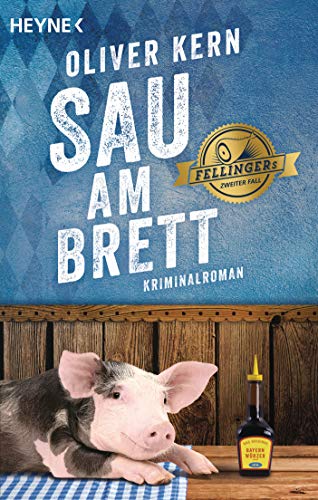 Sau am Brett: Fellingers zweiter Fall - Kriminalroman (Fellinger-Serie, Band 2) von HEYNE